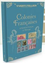 Catalogue Colonies Françaises et Bureaux Français à l\'étranger 2025 Yvert et Tellier